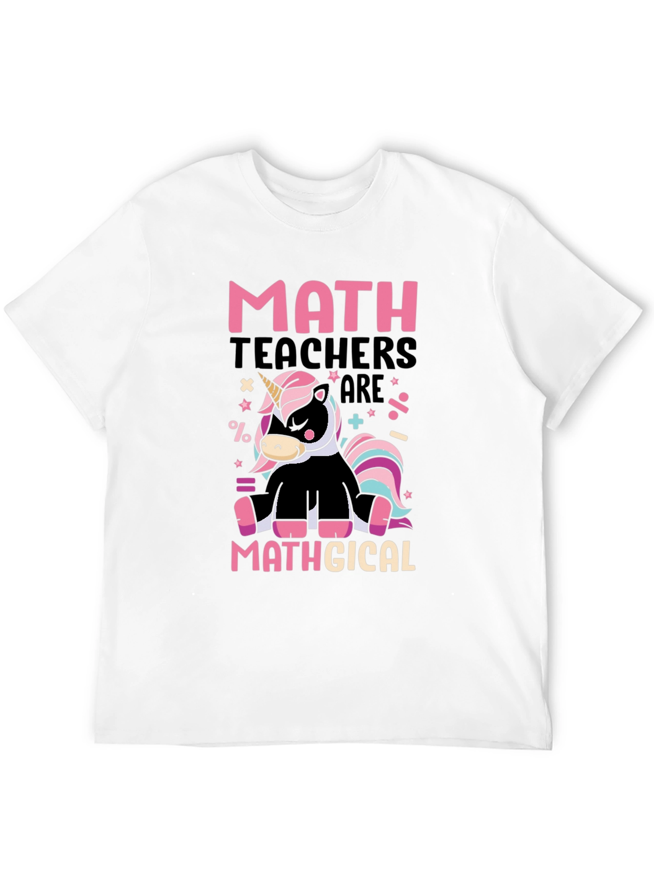 Math Teachers are Mathgical T-Shirt