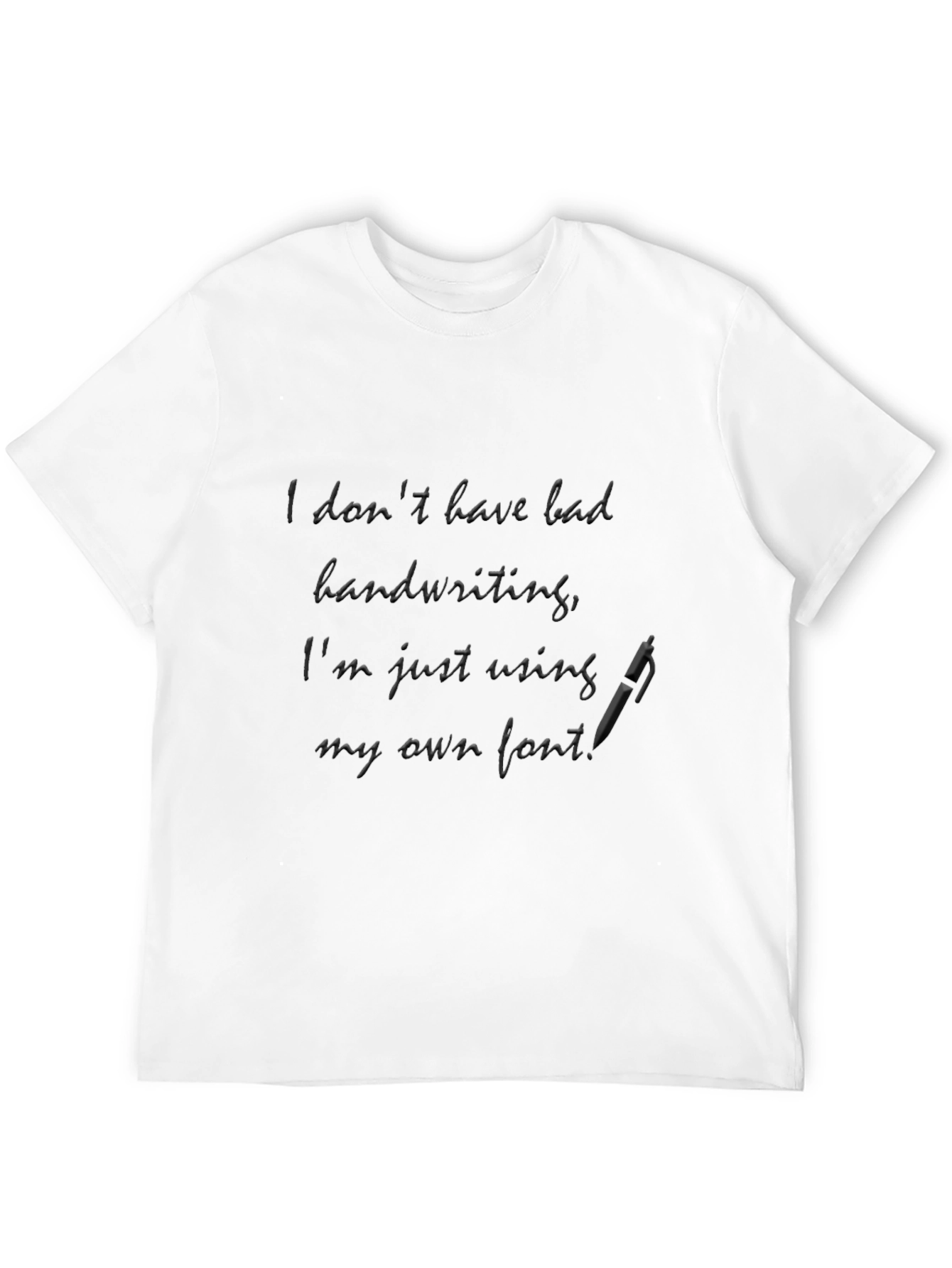 Funny Handwriting Graphic T-Shirt