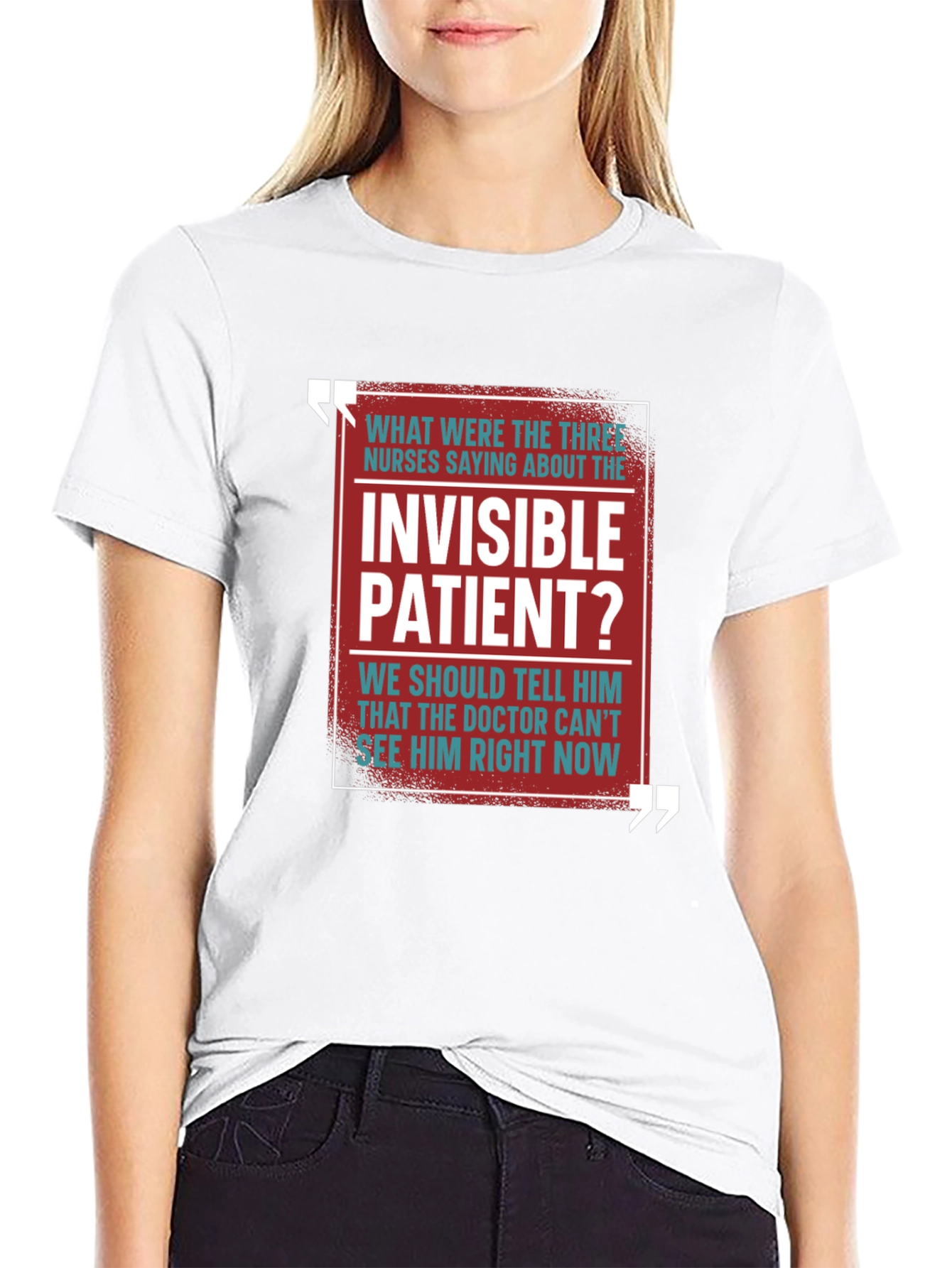 Invisible Patient Funny T-Shirt - Novelty Gift Idea