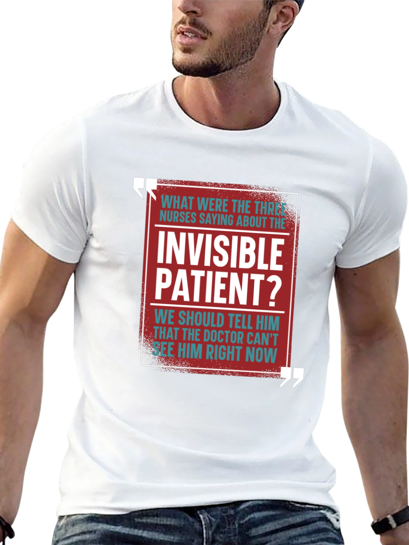 Invisible Patient Funny T-Shirt - Novelty Gift Idea