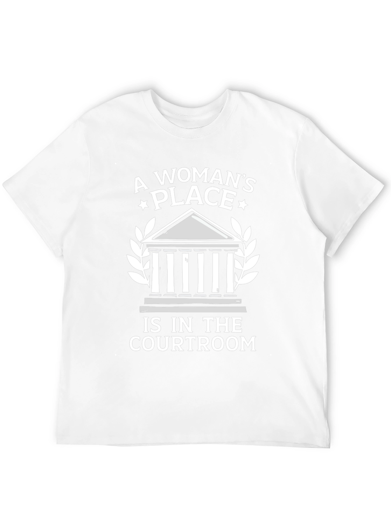 A Womans Place is in the Courtroom T-Shirt