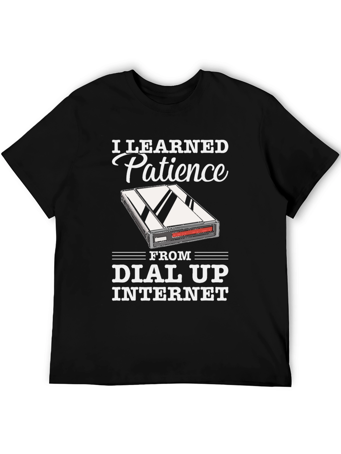 I Learned Patience From Dial Up Internet T-Shirt