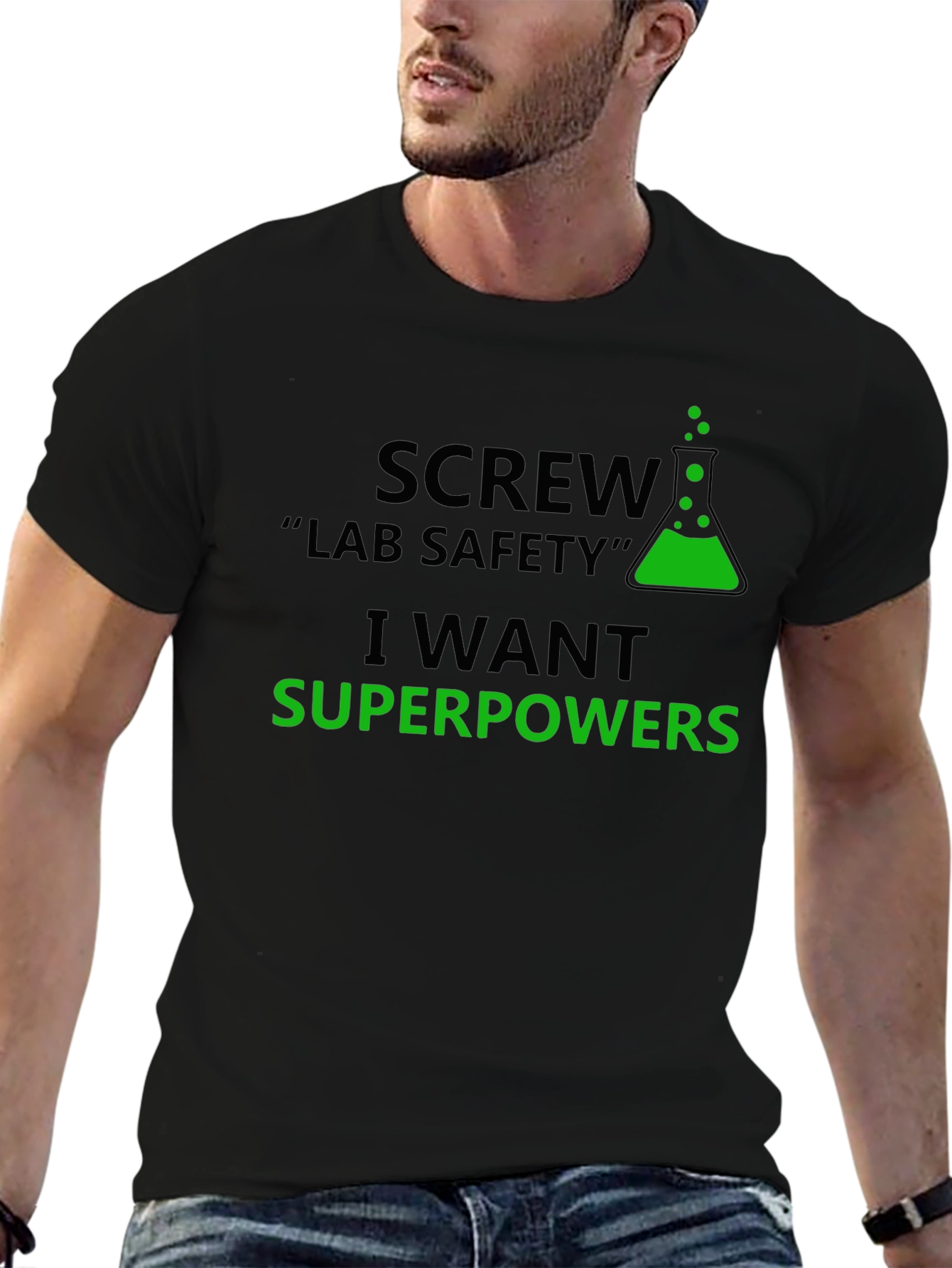 Screw Lab Safety T-Shirt - I Want Superpowers