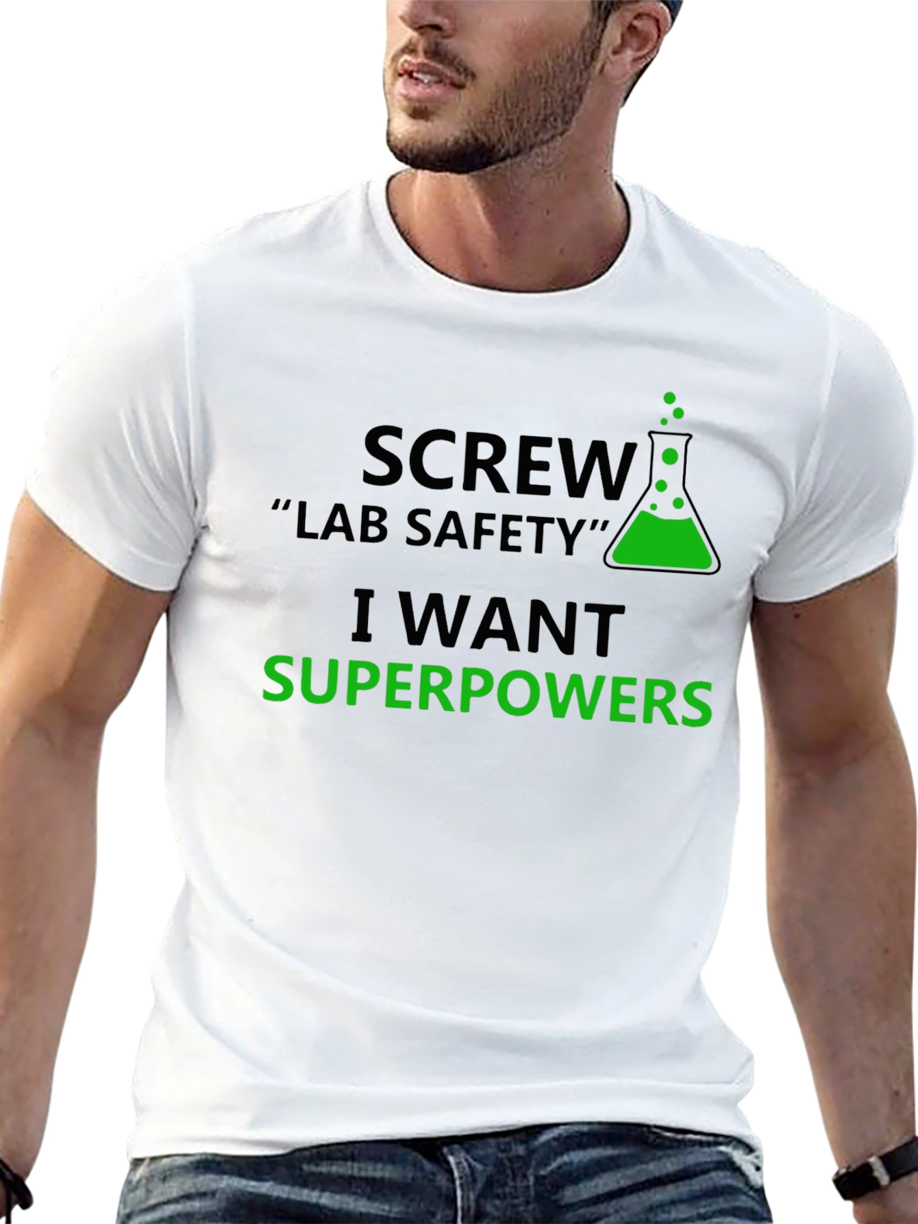Screw Lab Safety T-Shirt - I Want Superpowers