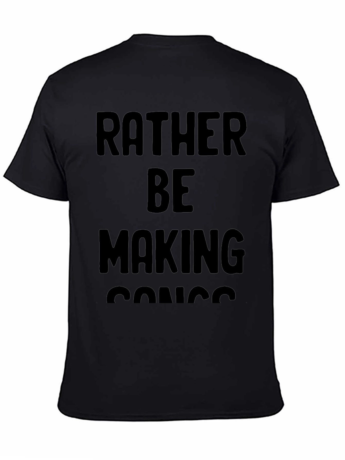 Rather Be Making Songs Graphic T-Shirt