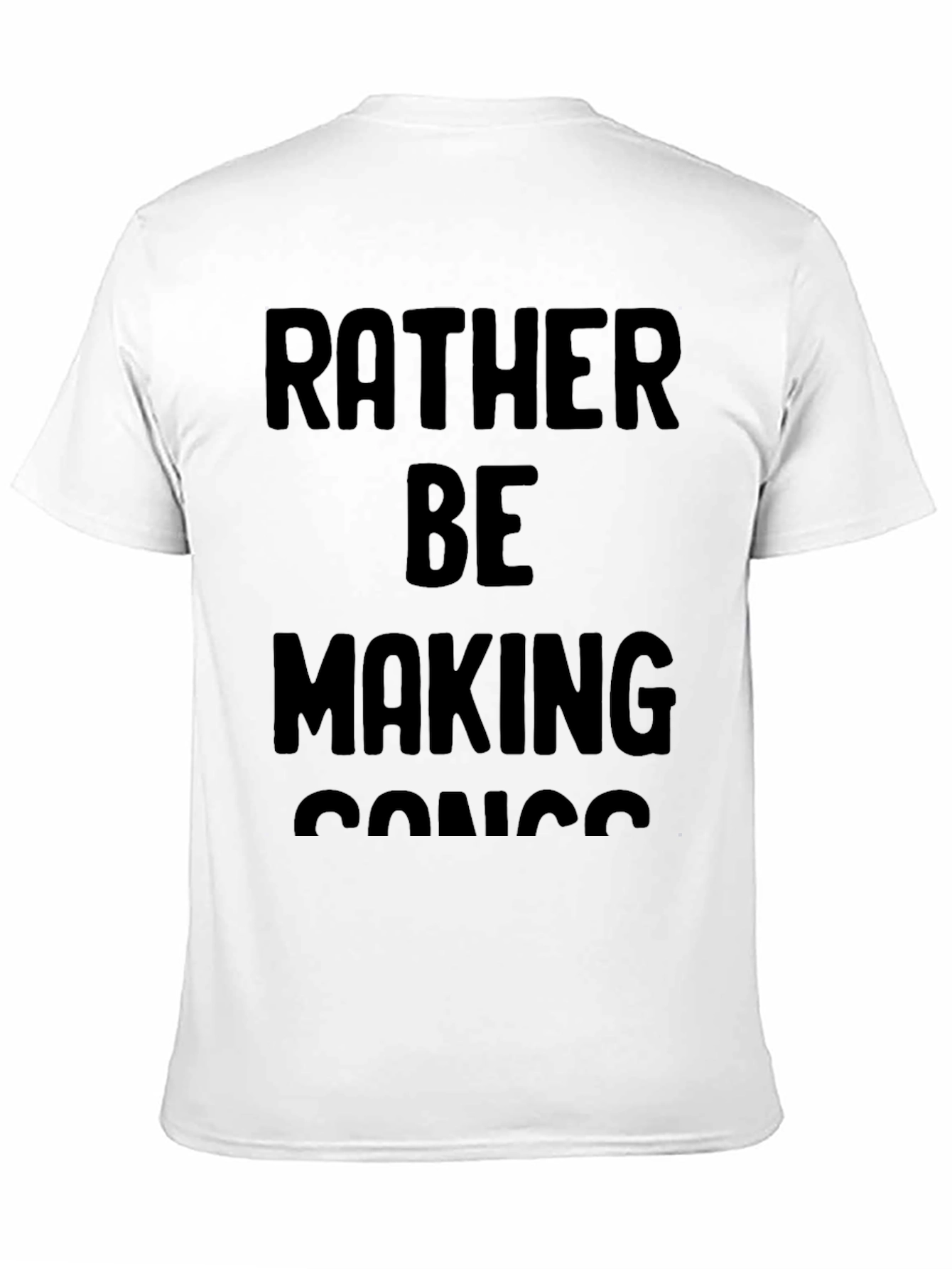 Rather Be Making Songs Graphic T-Shirt