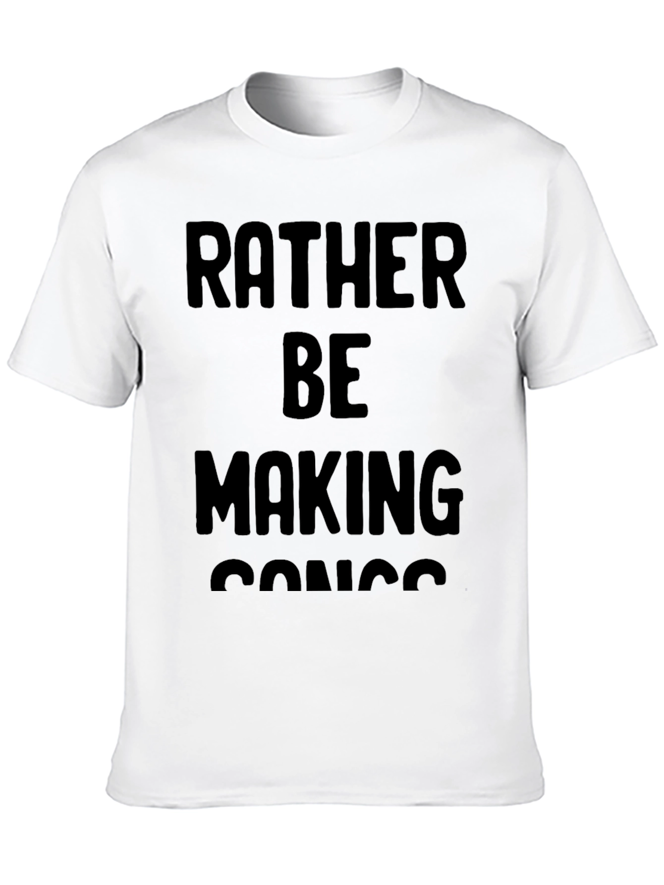 Rather Be Making Songs Graphic T-Shirt