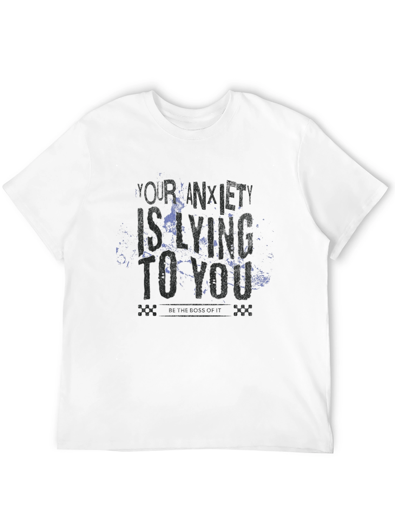 Anxiety T-Shirt: Your Anxiety Is Lying To You