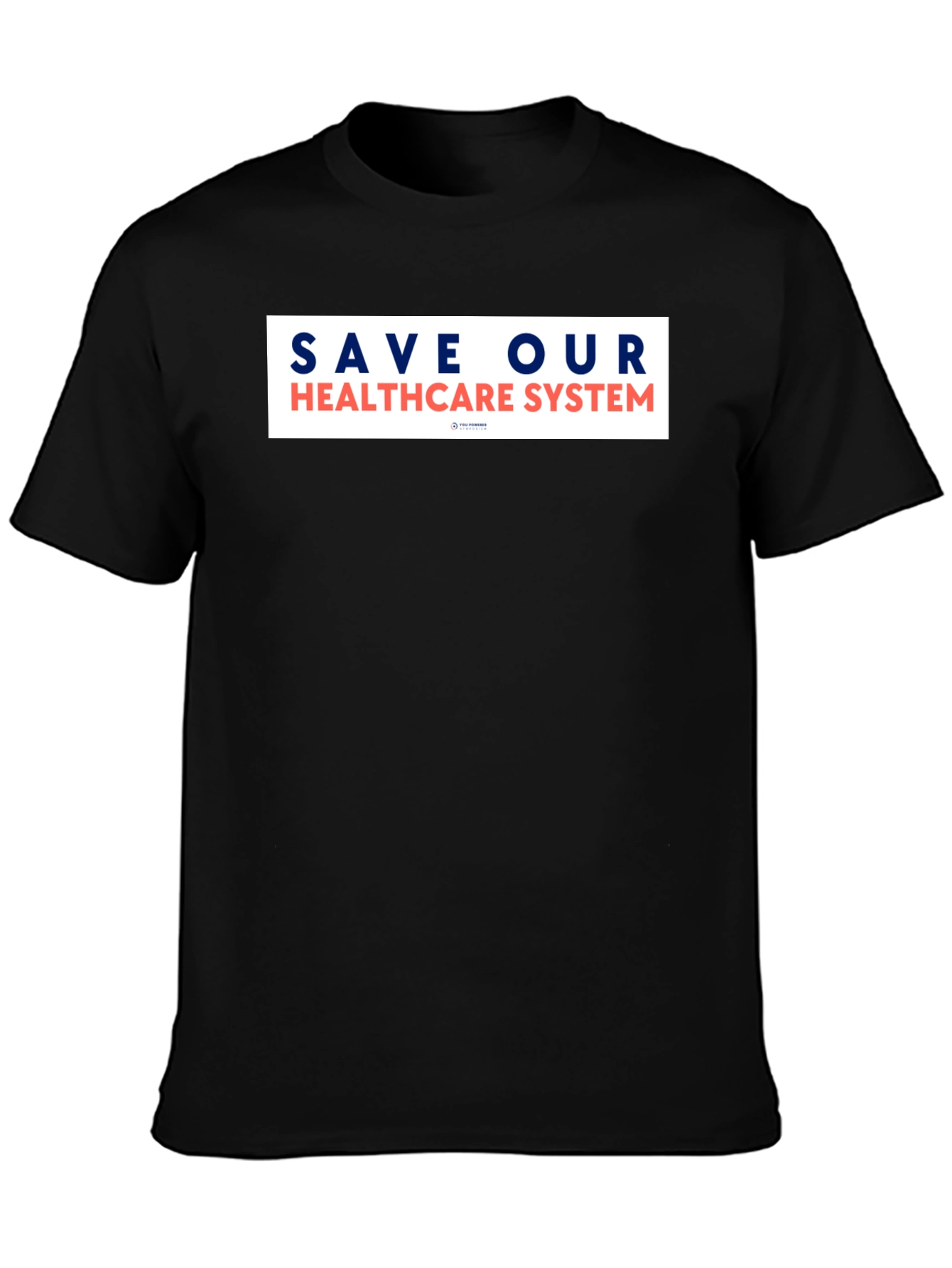 Save Our Healthcare System Graphic T-Shirt