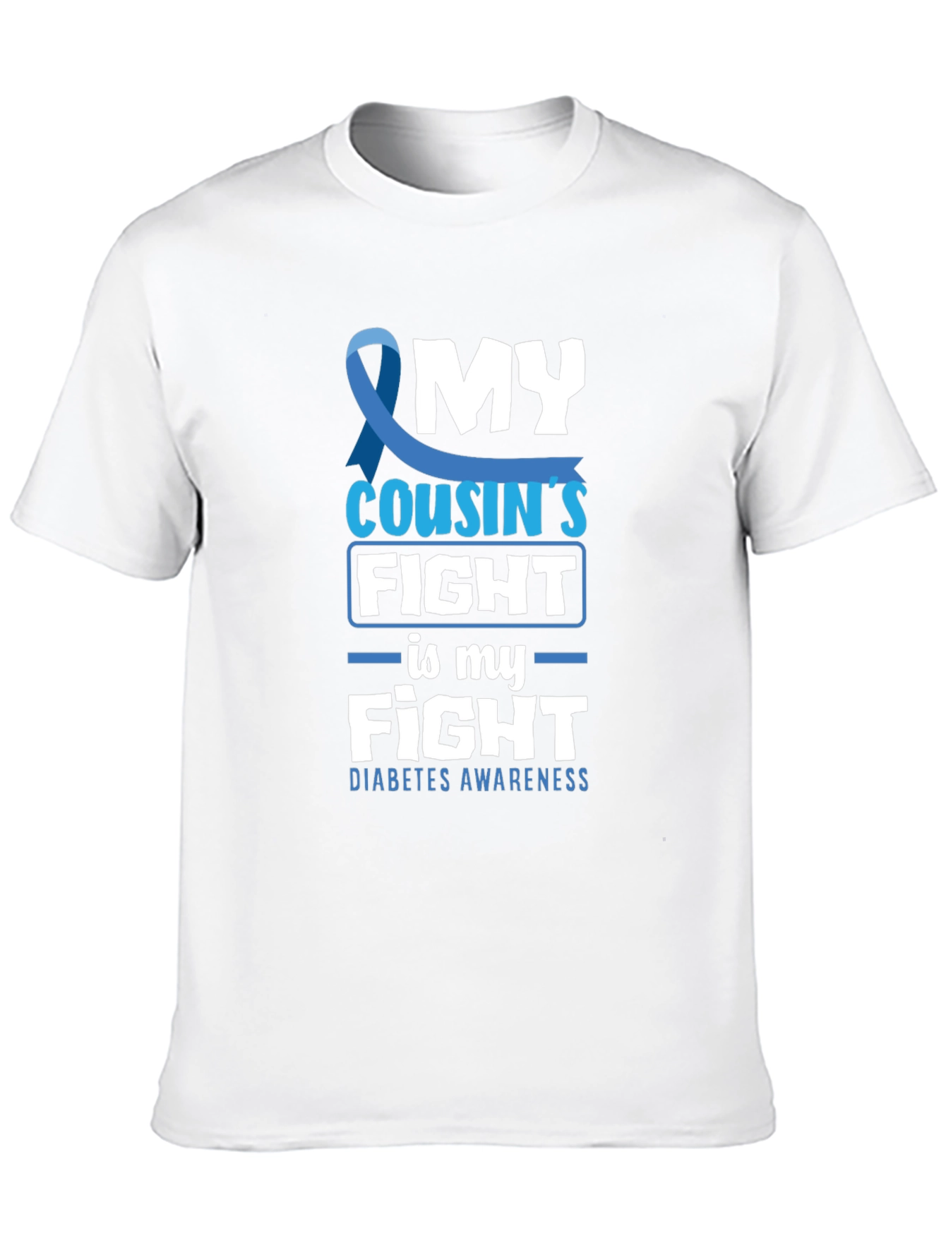 Diabetes Awareness T-Shirt - My Cousins Fight