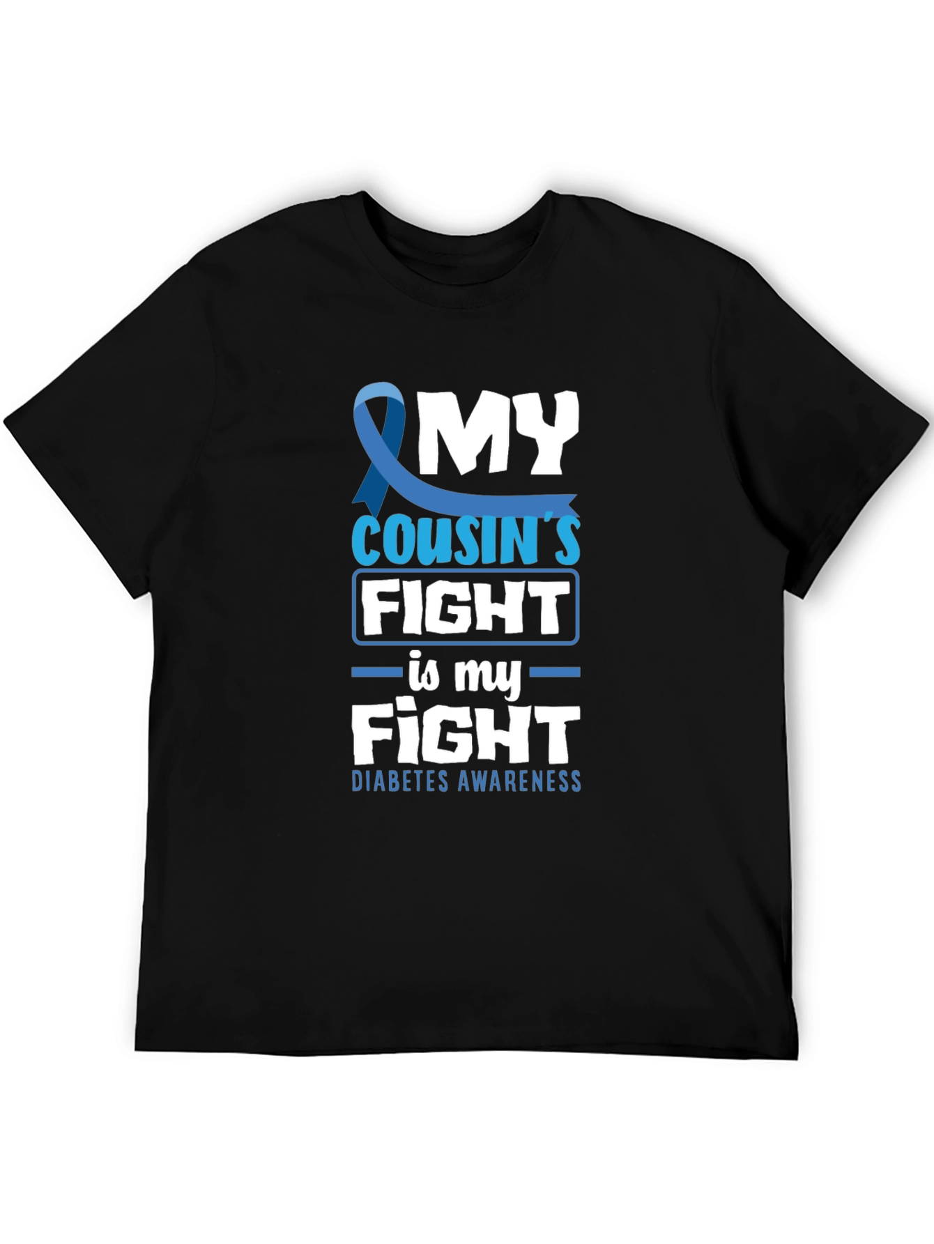 Diabetes Awareness T-Shirt - My Cousins Fight