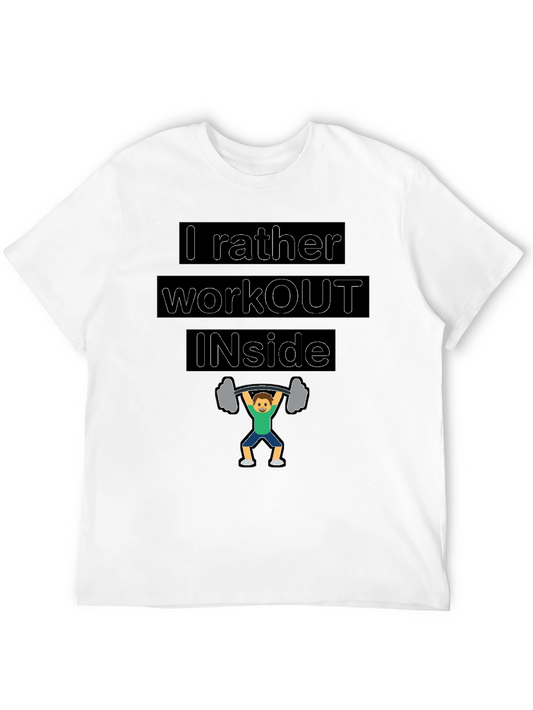 Workout Inside T-Shirt - Gym Humor Tee