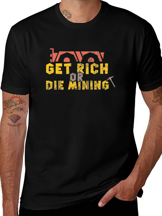 Get Rich or Die Mining T-Shirt - Black