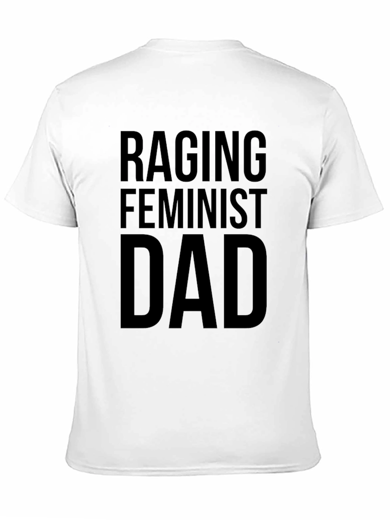Raging Feminist Dad Graphic T-Shirt
