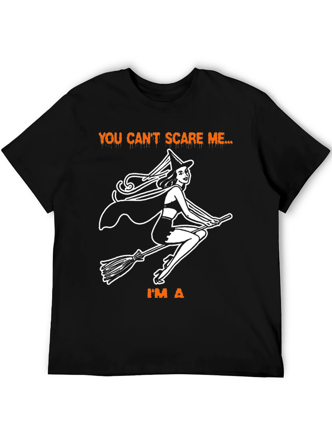 You Cant Scare Me Witch T-Shirt