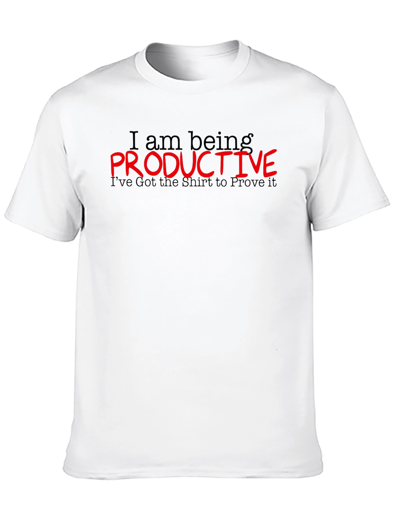 Funny Productive Slogan Graphic Tee
