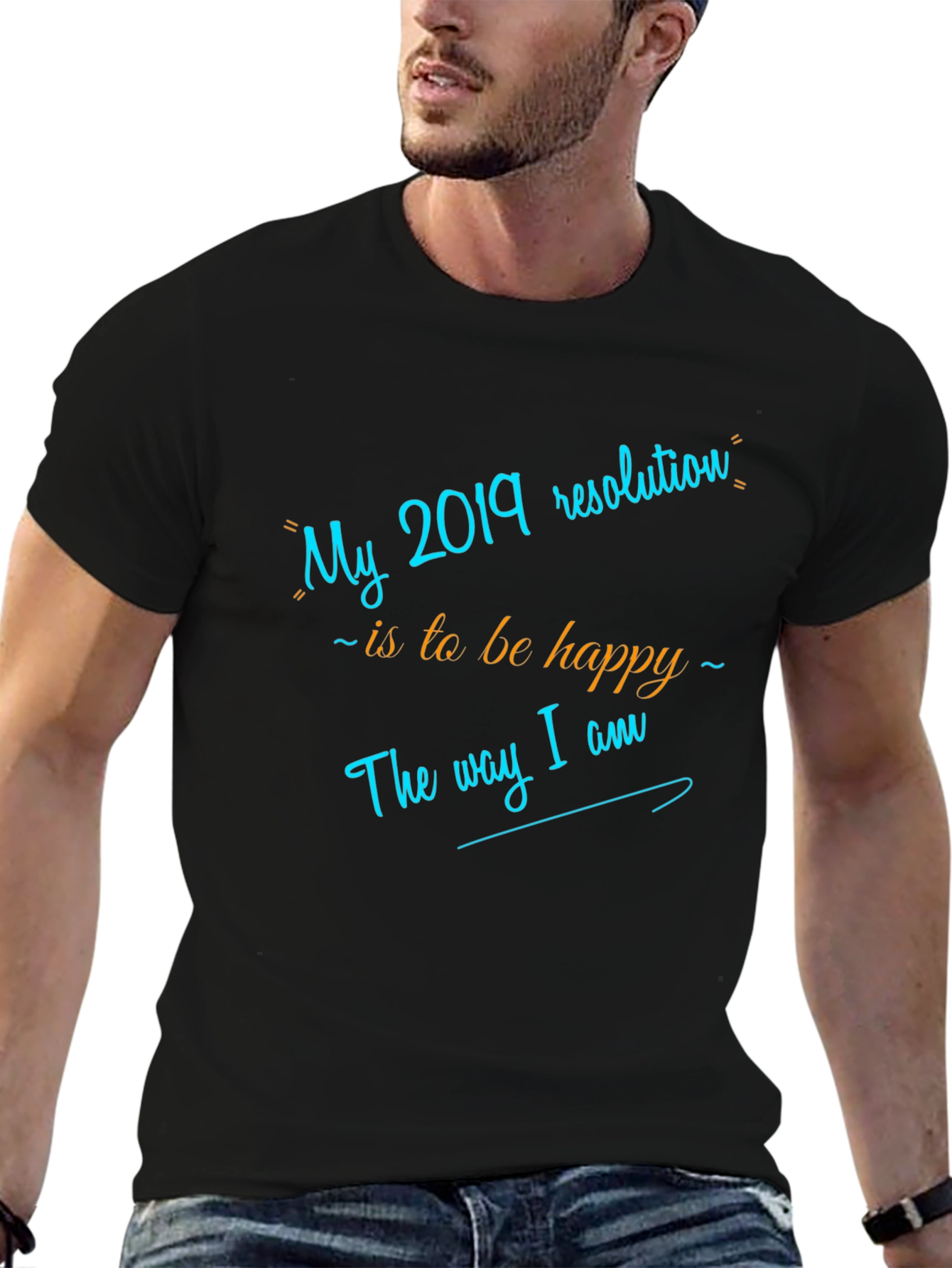 My 2019 Resolution T-Shirt - Be Happy