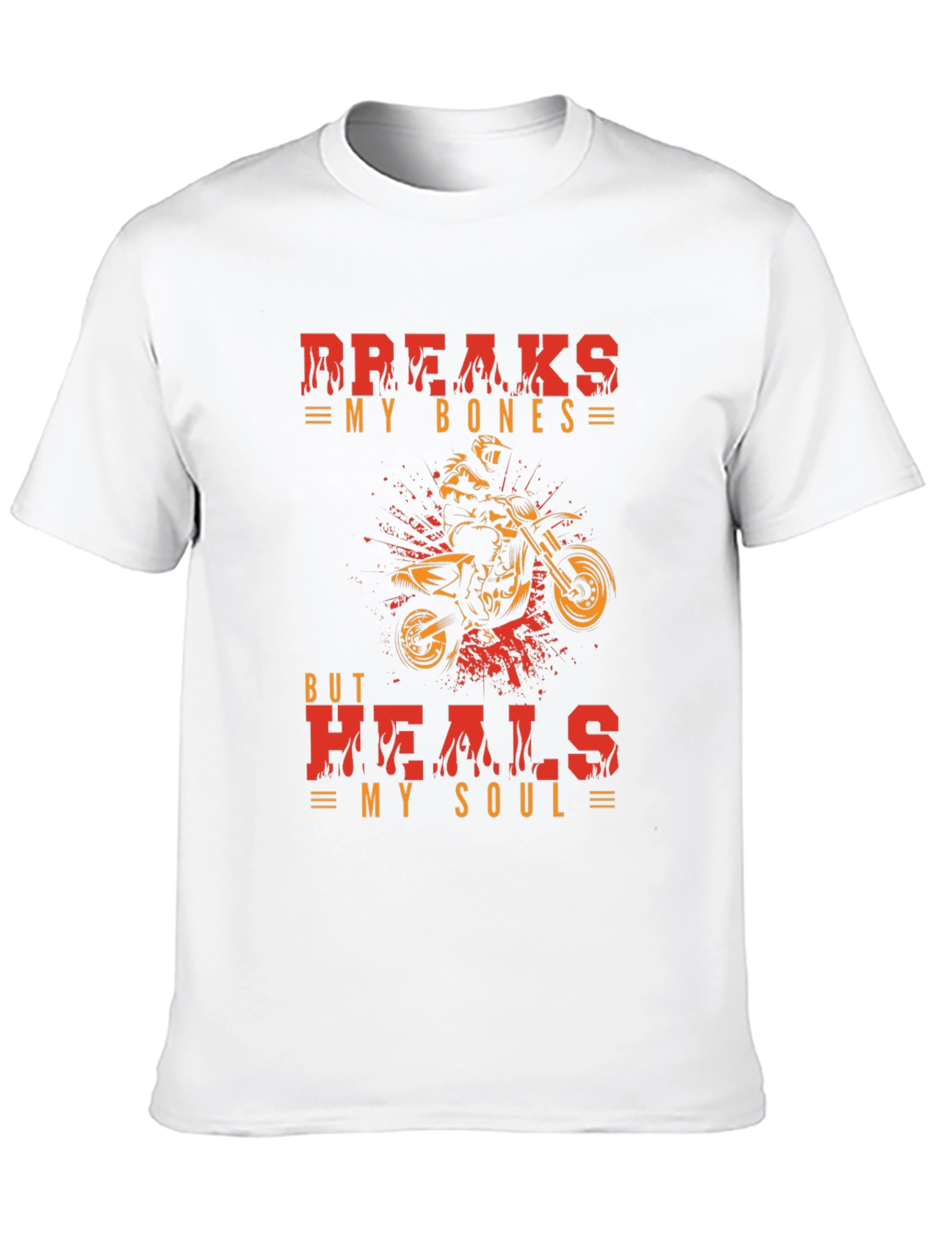 Breaks My Bones Heals My Soul T-Shirt