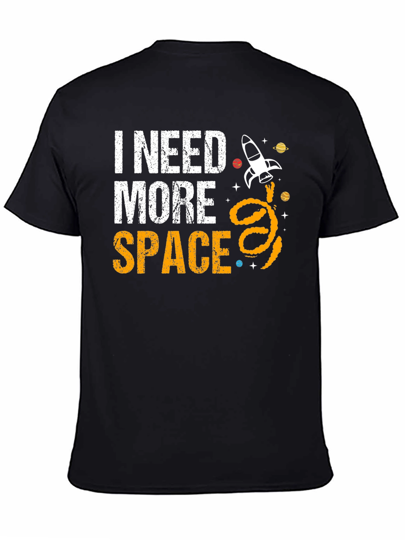 I Need More Space T-Shirt