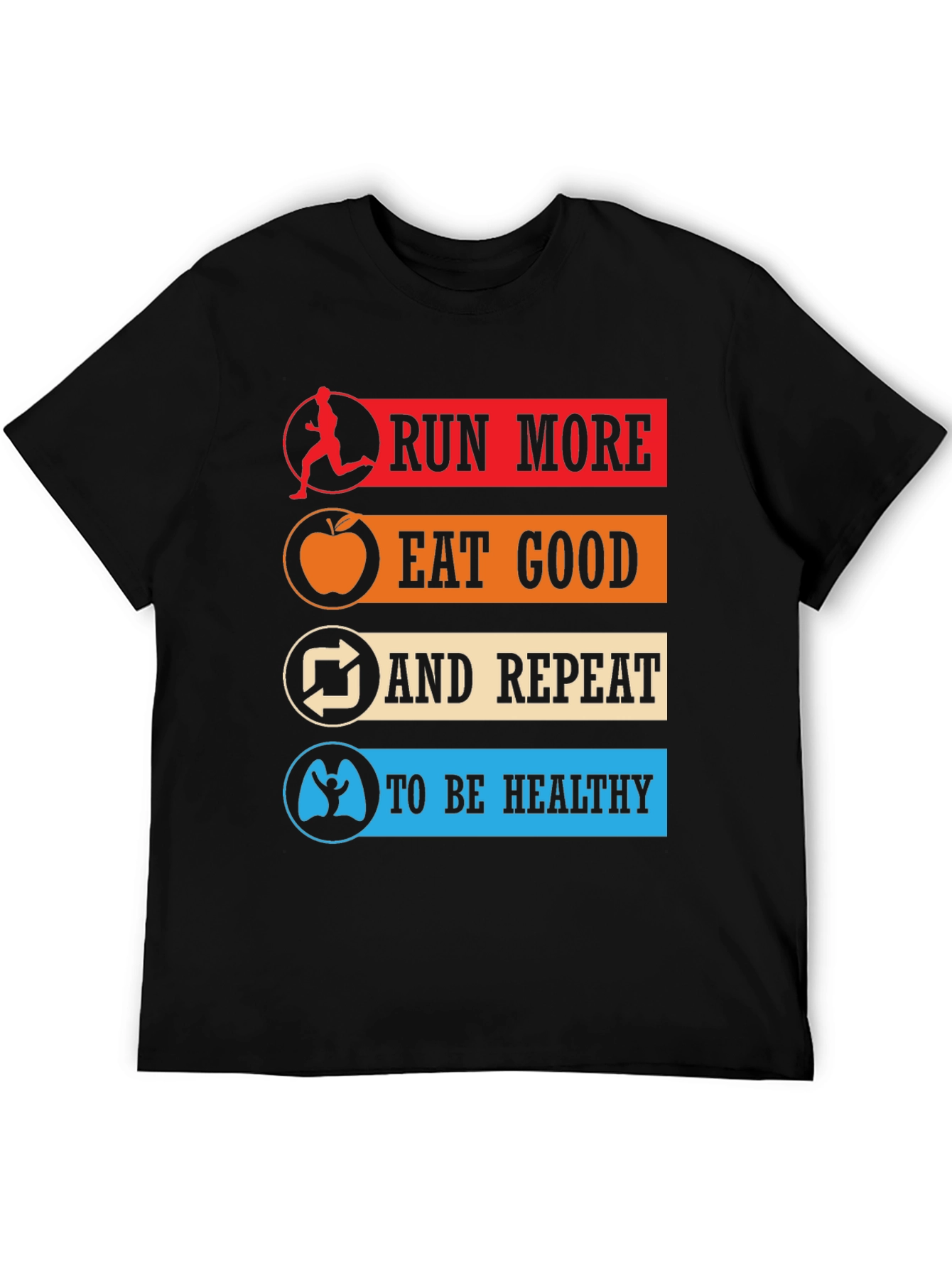 Run More Eat Good Healthy Lifestyle T-Shirt