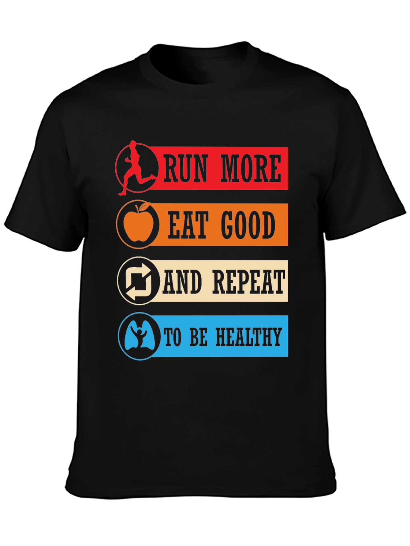 Run More Eat Good Healthy Lifestyle T-Shirt