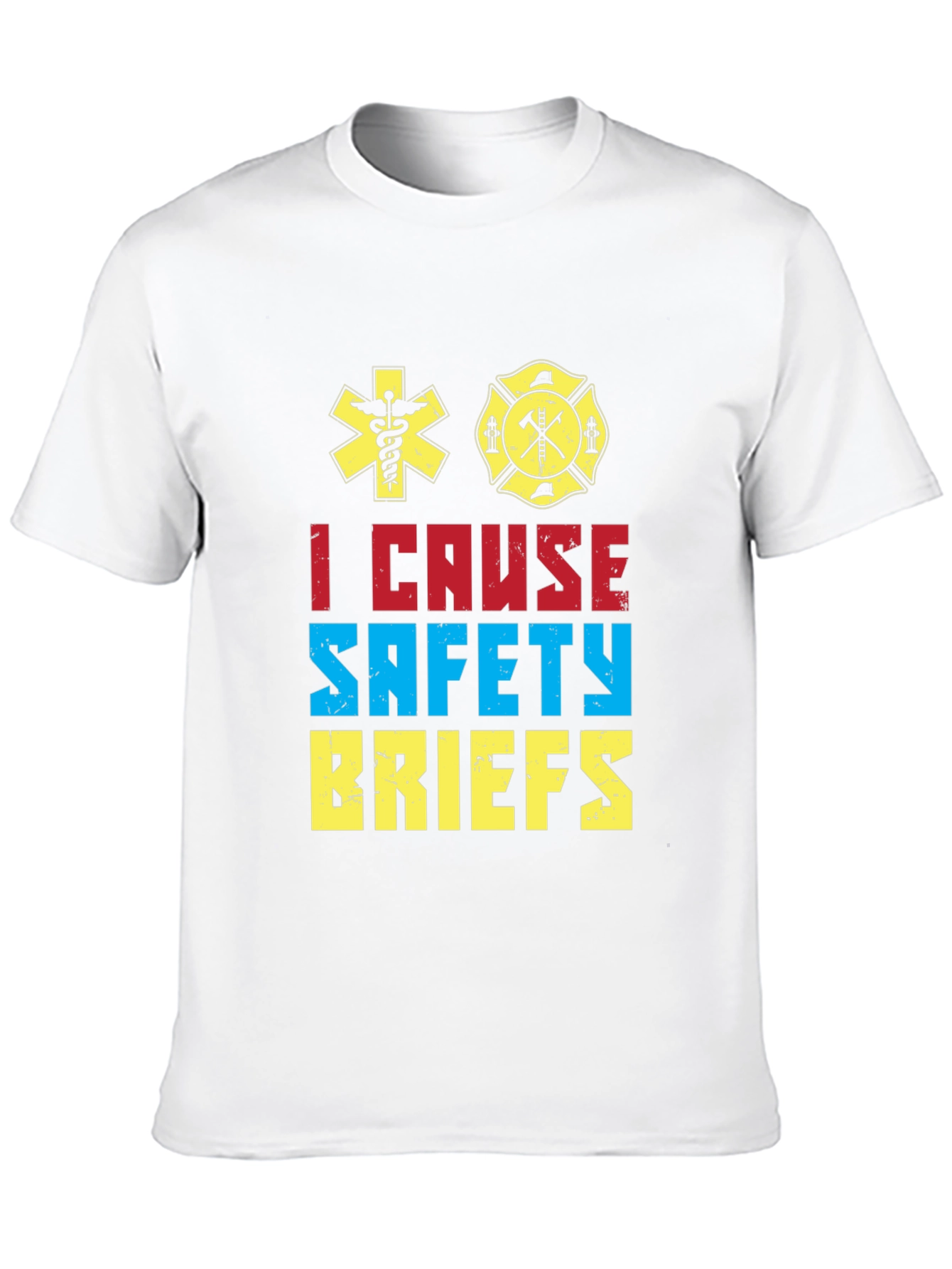 I Cause Safety Briefs Graphic T-Shirt