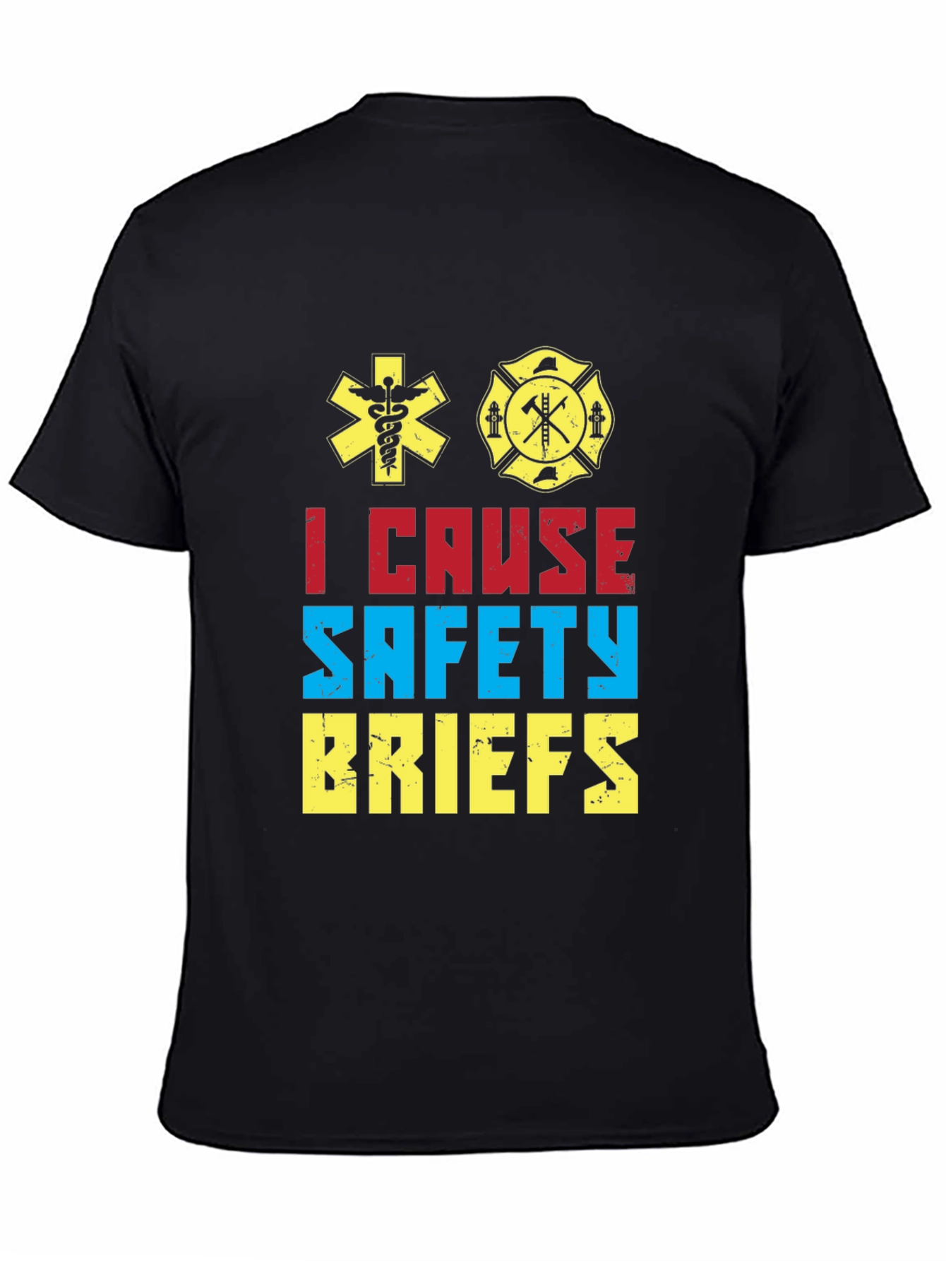 I Cause Safety Briefs Graphic T-Shirt