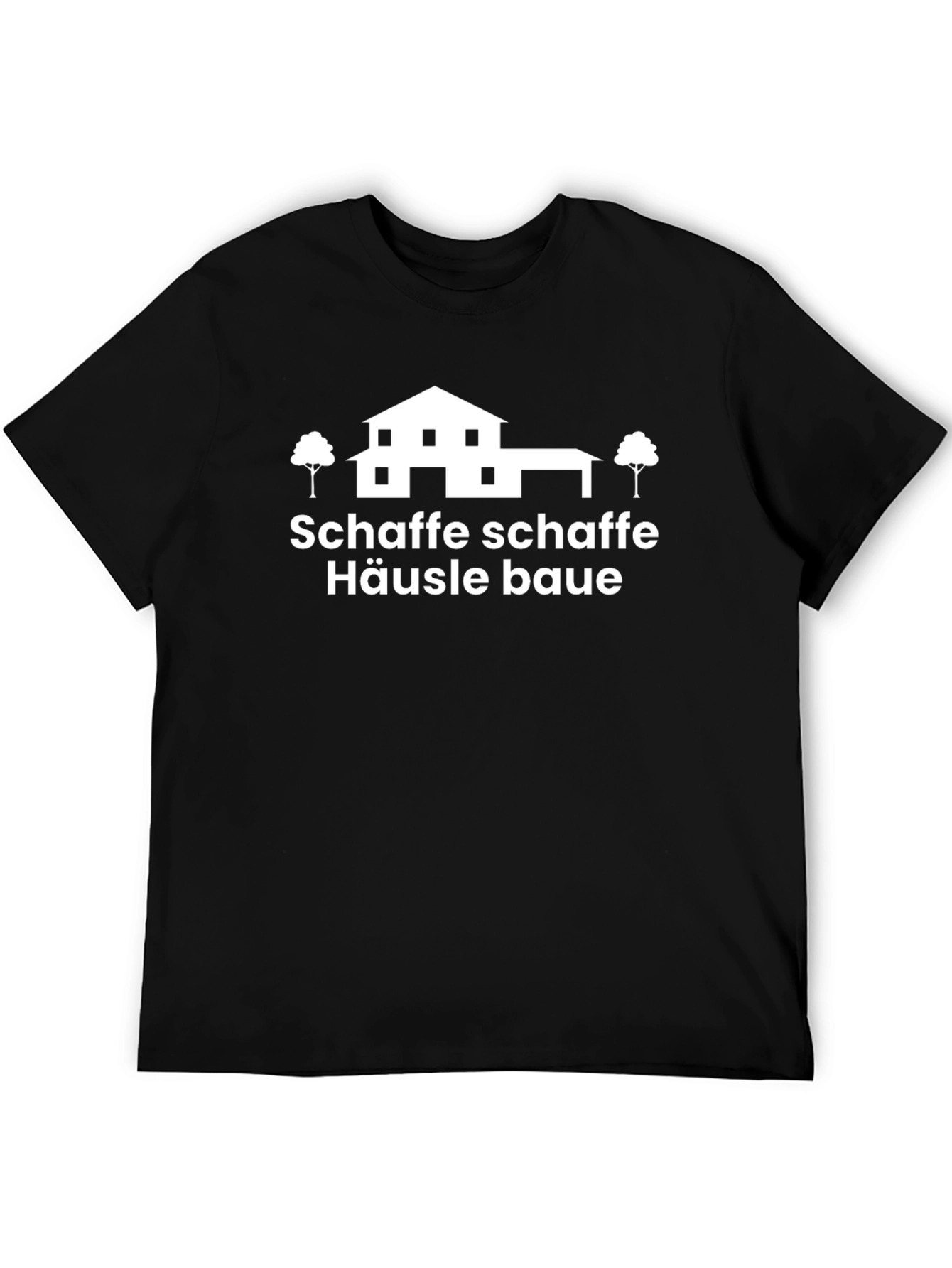 Schaffe Schaffe Häusle Baue Graphic Tee