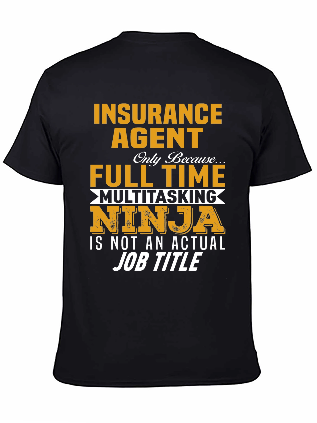 Insurance Agent Multitasking Ninja T-Shirt