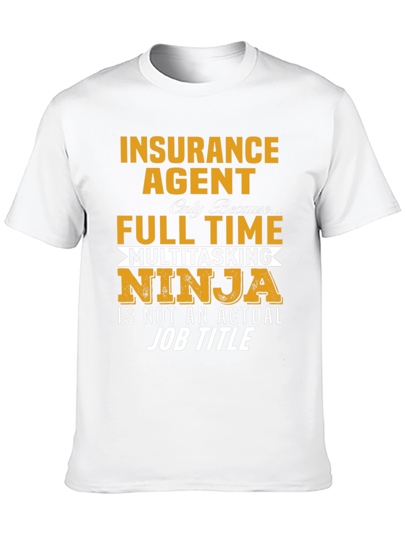 Insurance Agent Multitasking Ninja T-Shirt