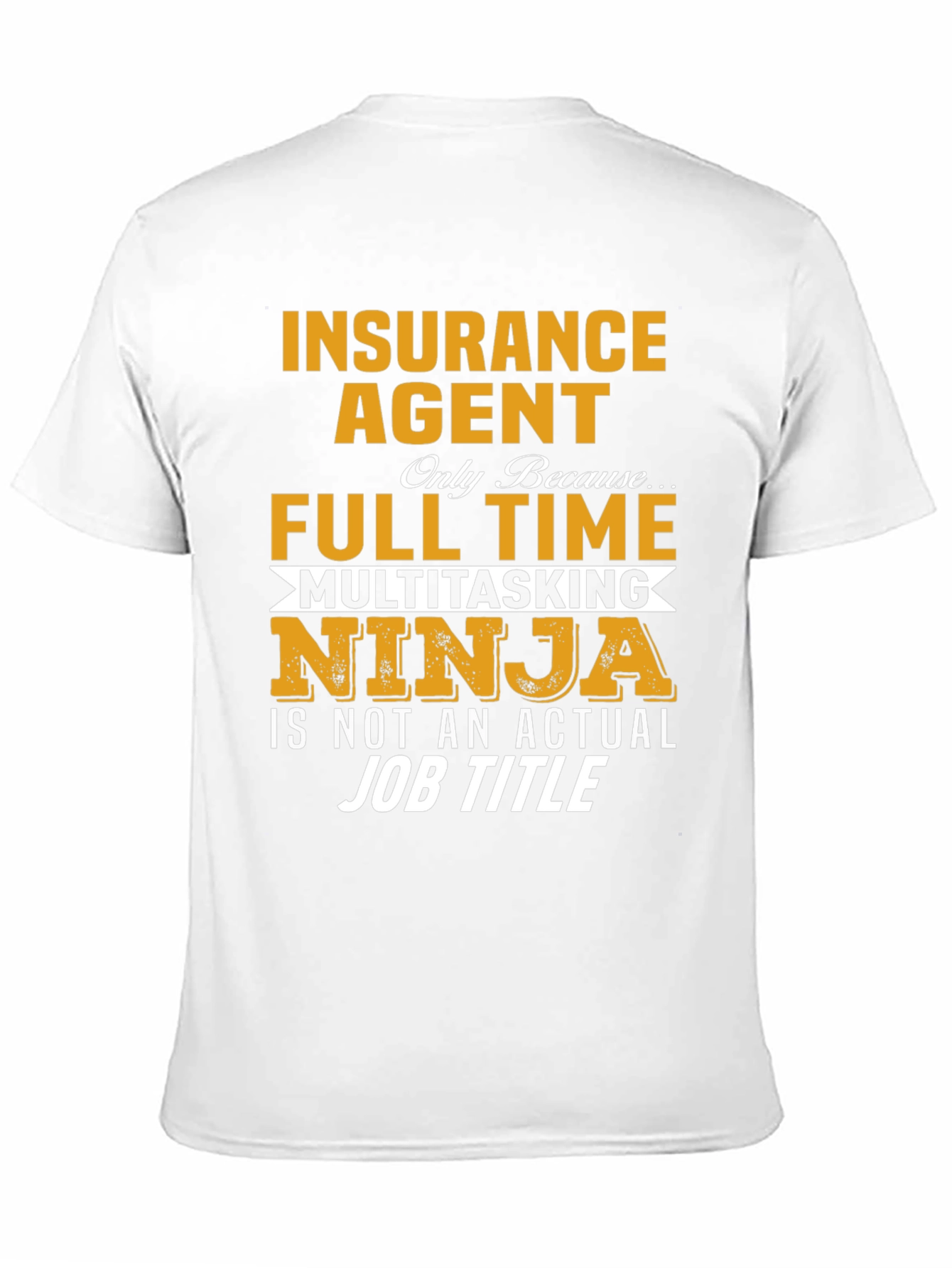 Insurance Agent Multitasking Ninja T-Shirt