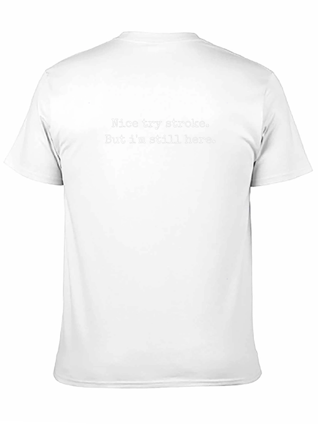 Funny Stroke Survivor T-Shirt - Still Here