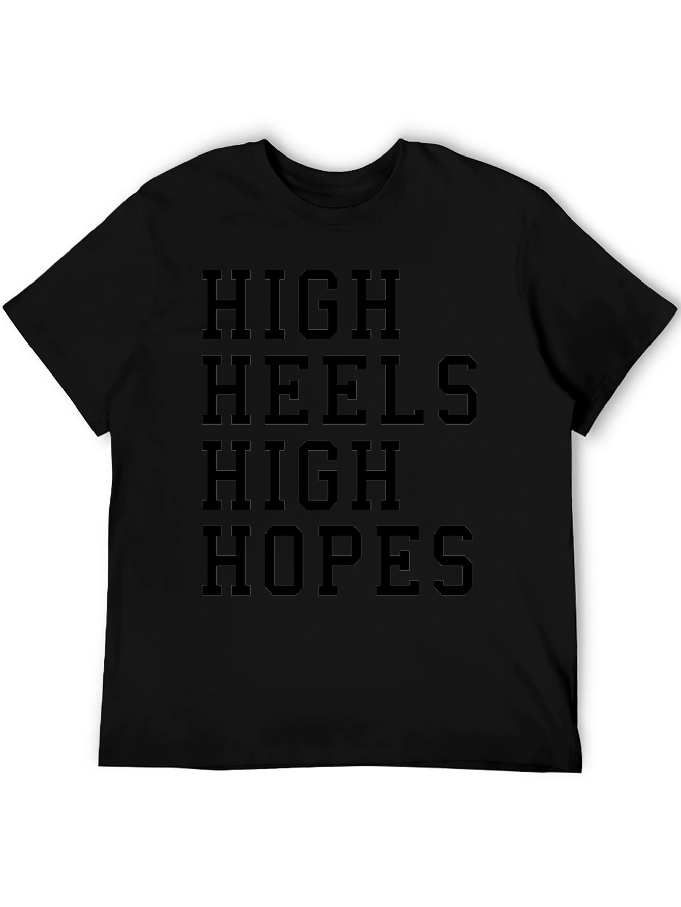 High Heels High Hopes Graphic T-Shirt