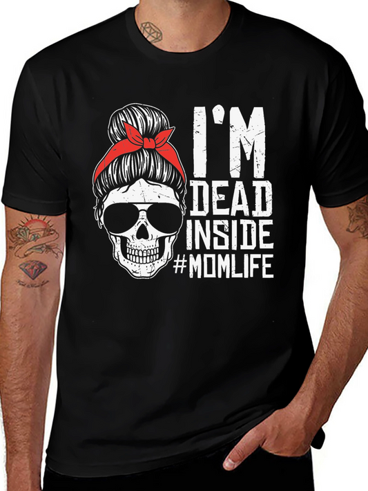 Im Dead Inside #MomLife Graphic Tee