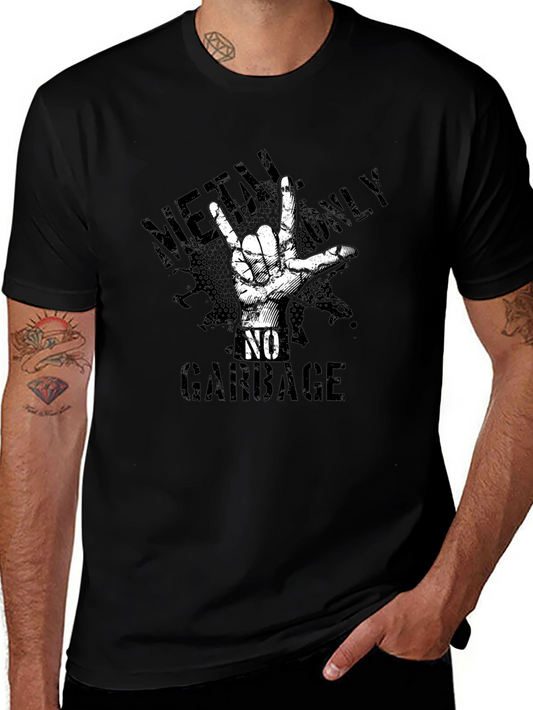 Metal Only No Garbage Graphic T-Shirt