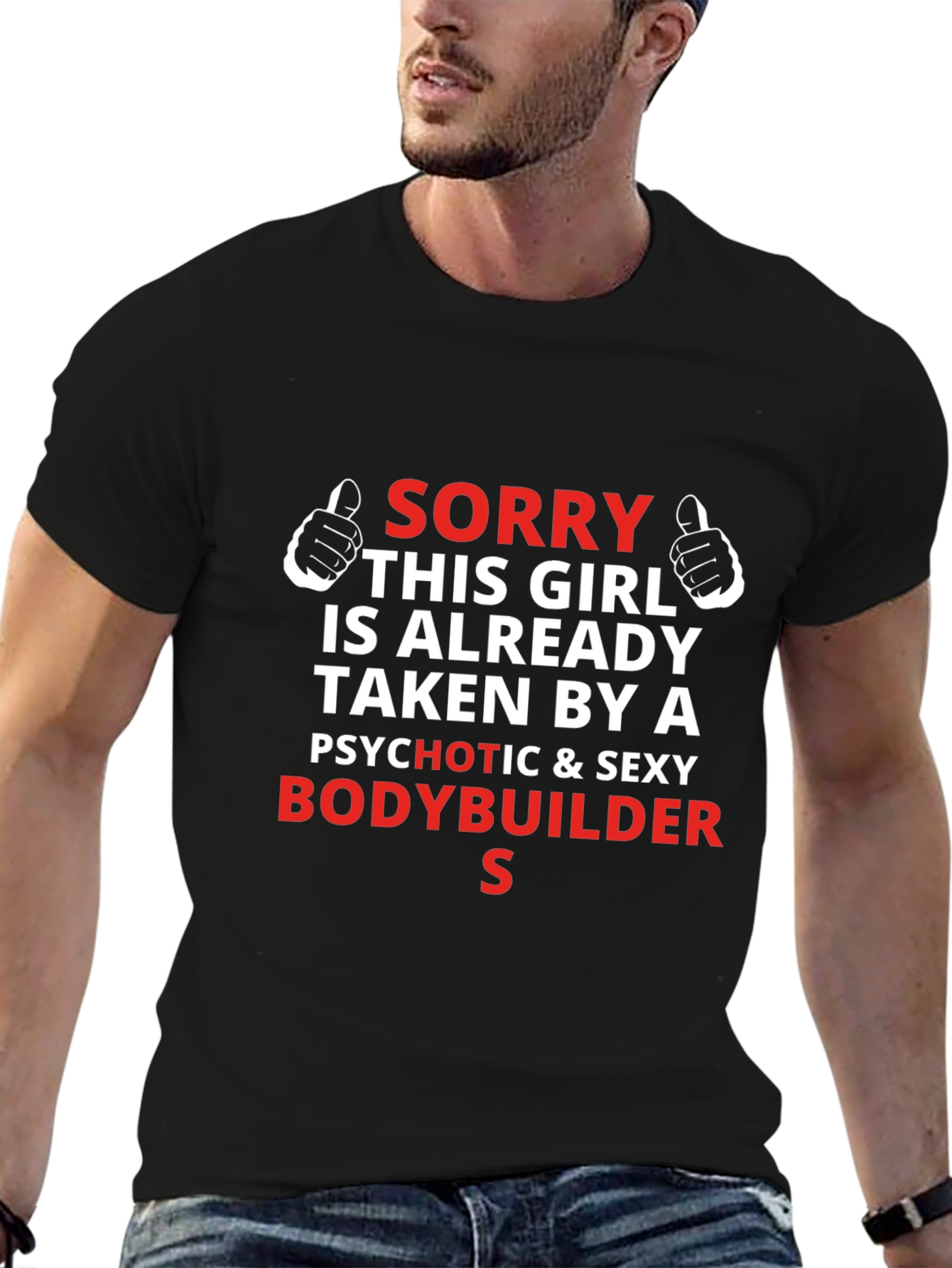Sorry Taken by a Sexy Bodybuilder T-Shirt