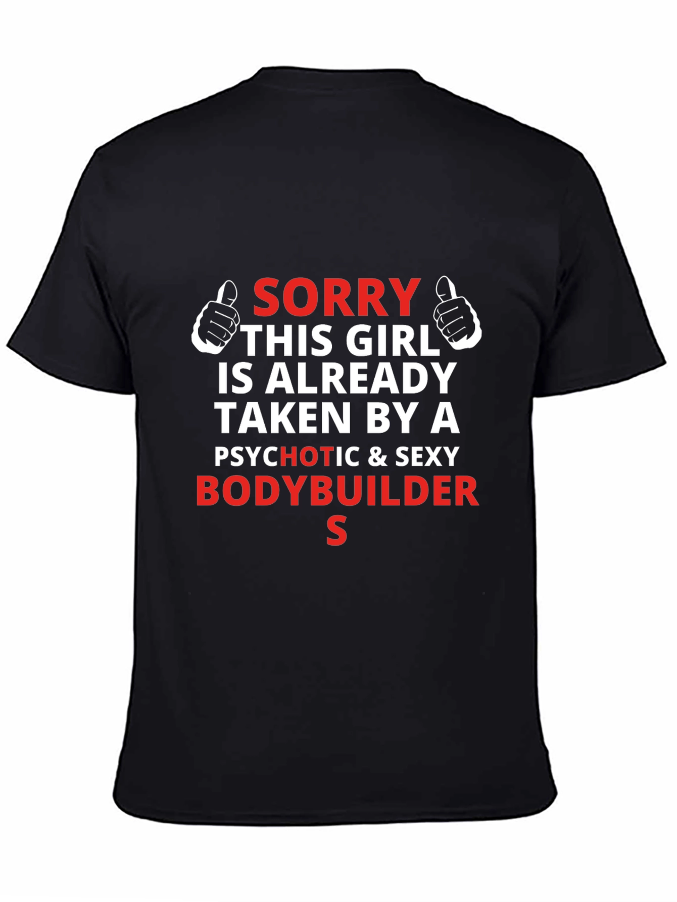 Sorry Taken by a Sexy Bodybuilder T-Shirt