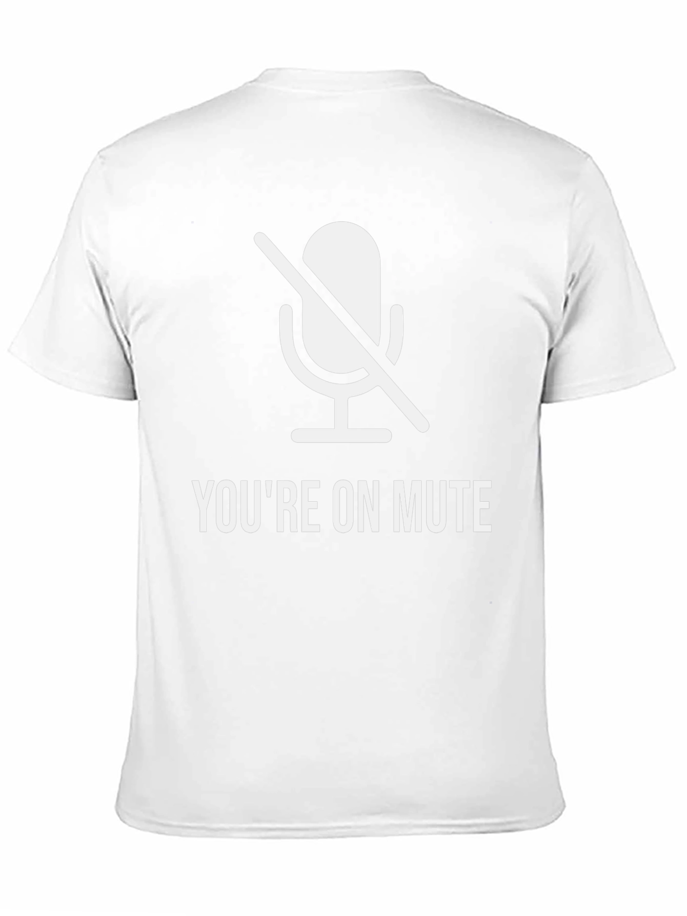 Youre On Mute Funny T-Shirt