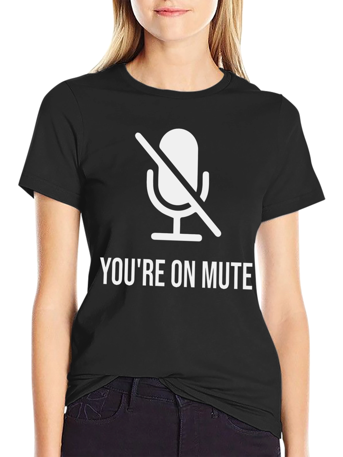 Youre On Mute Funny T-Shirt