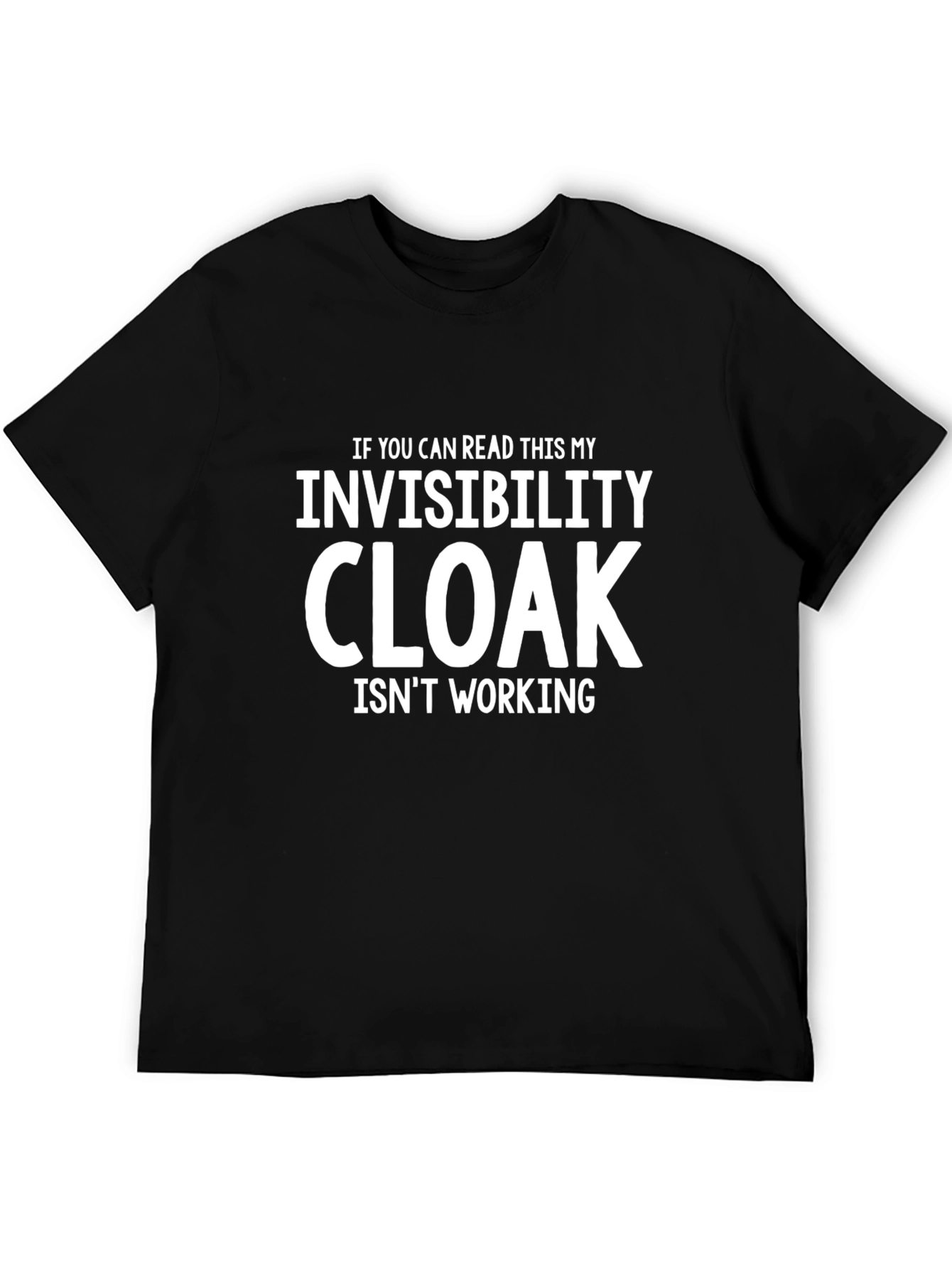 Invisibility Cloak Humor T-Shirt - Funny Slogan Tee