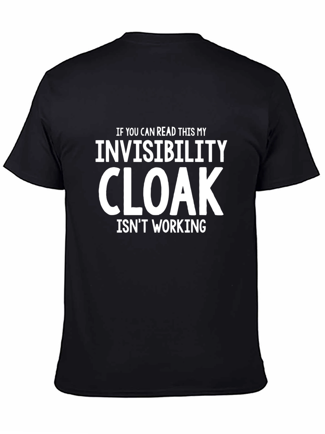 Invisibility Cloak Humor T-Shirt - Funny Slogan Tee