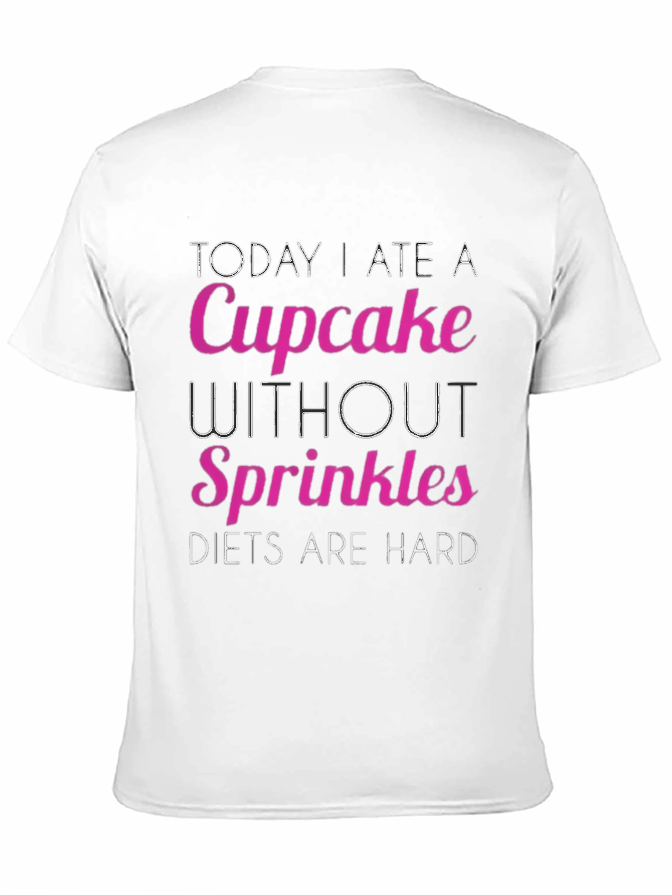 Cupcake Without Sprinkles Funny T-Shirt