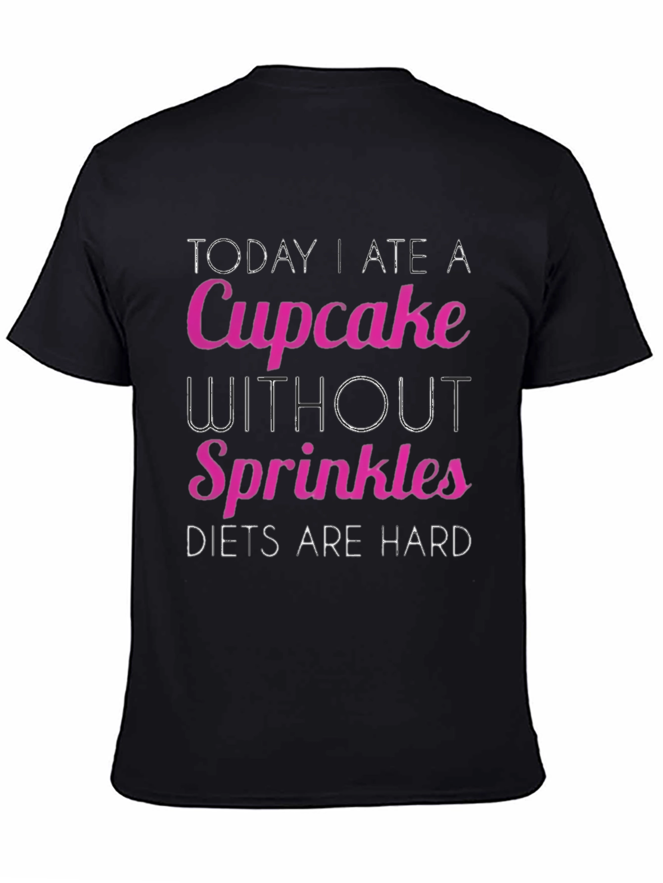 Cupcake Without Sprinkles Funny T-Shirt
