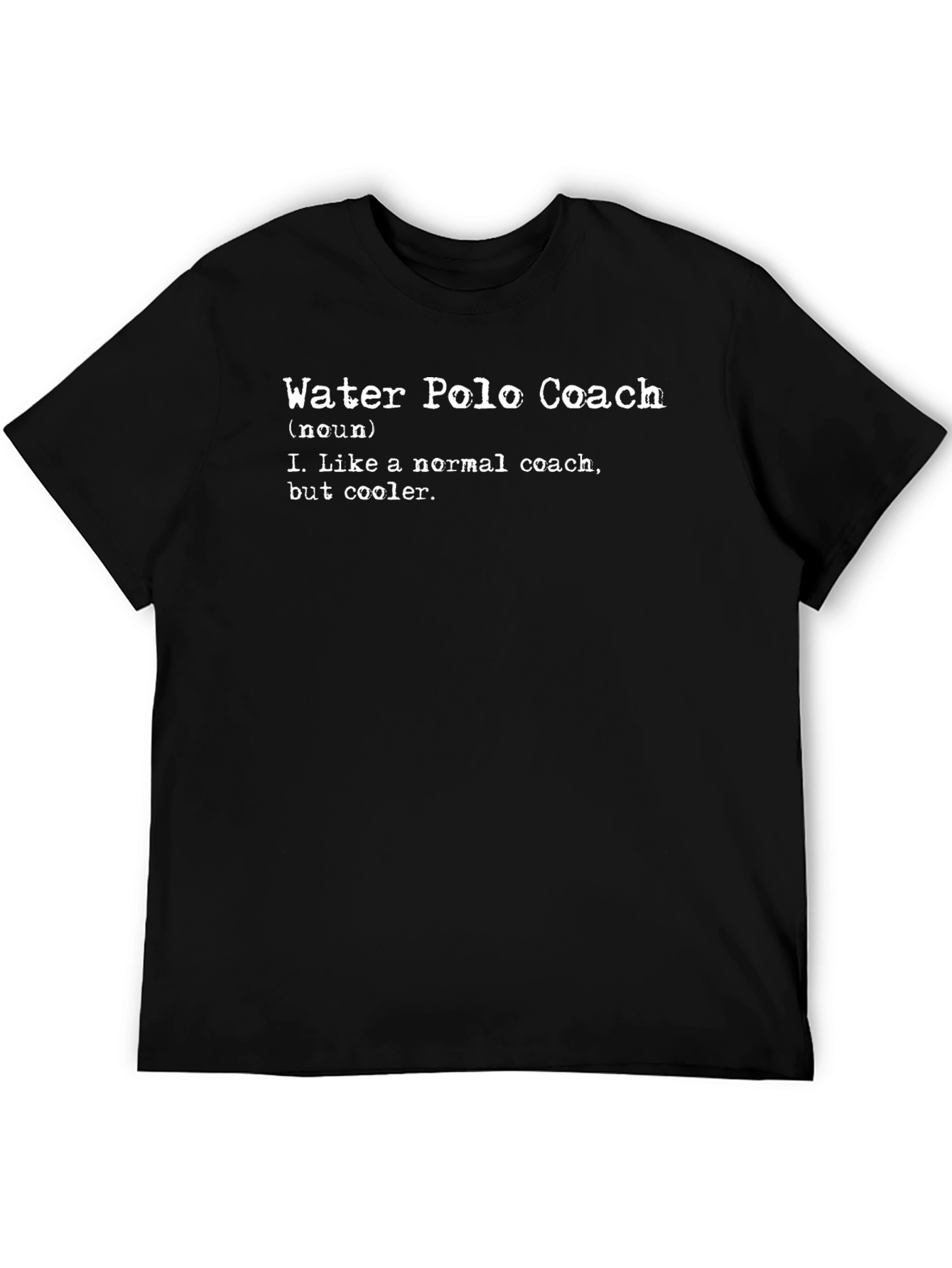 Water Polo Coach Definition T-Shirt - Cool Coaching Gift