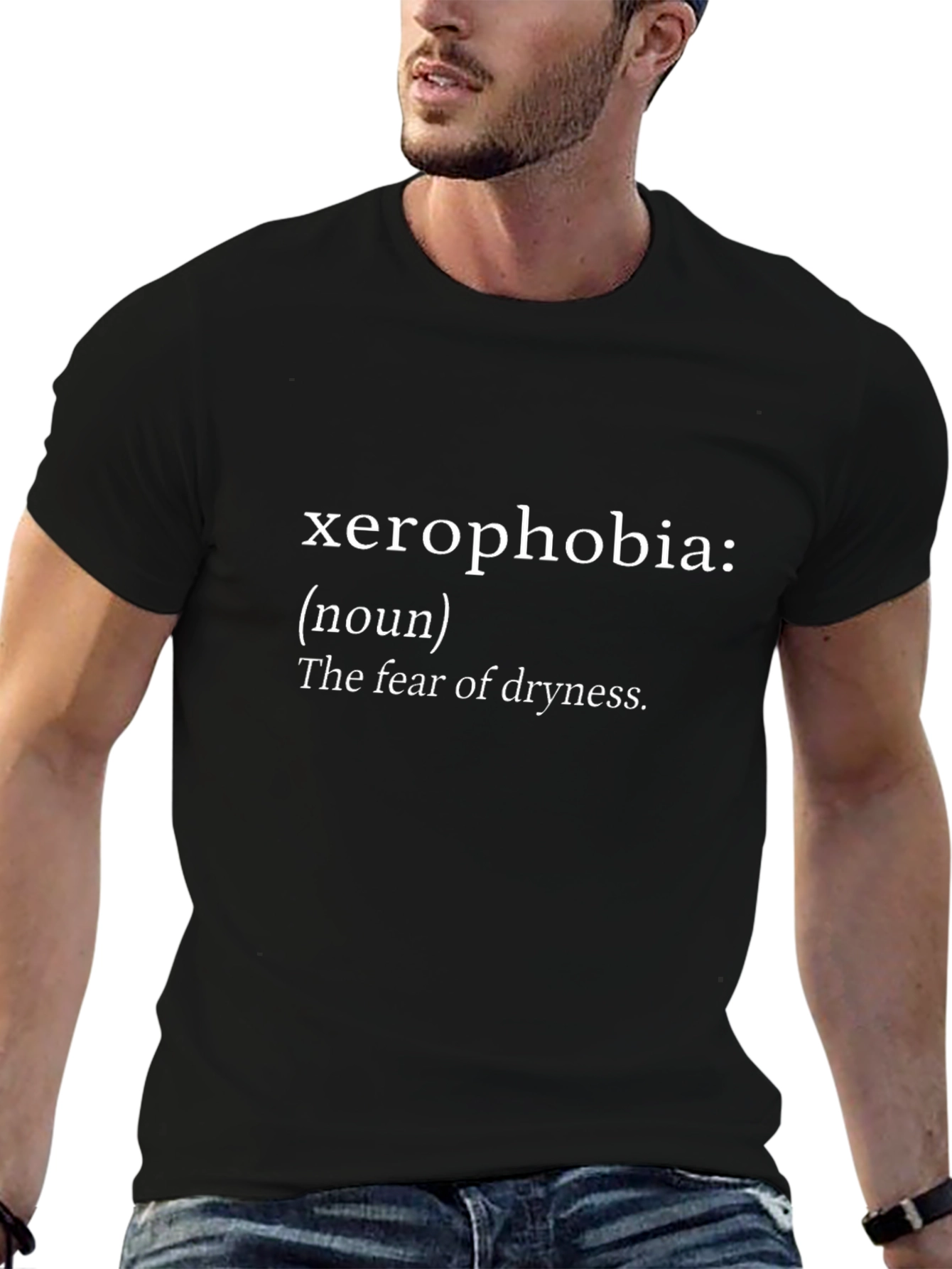 Xerophobia Definition T-Shirt - Fear of Dryness