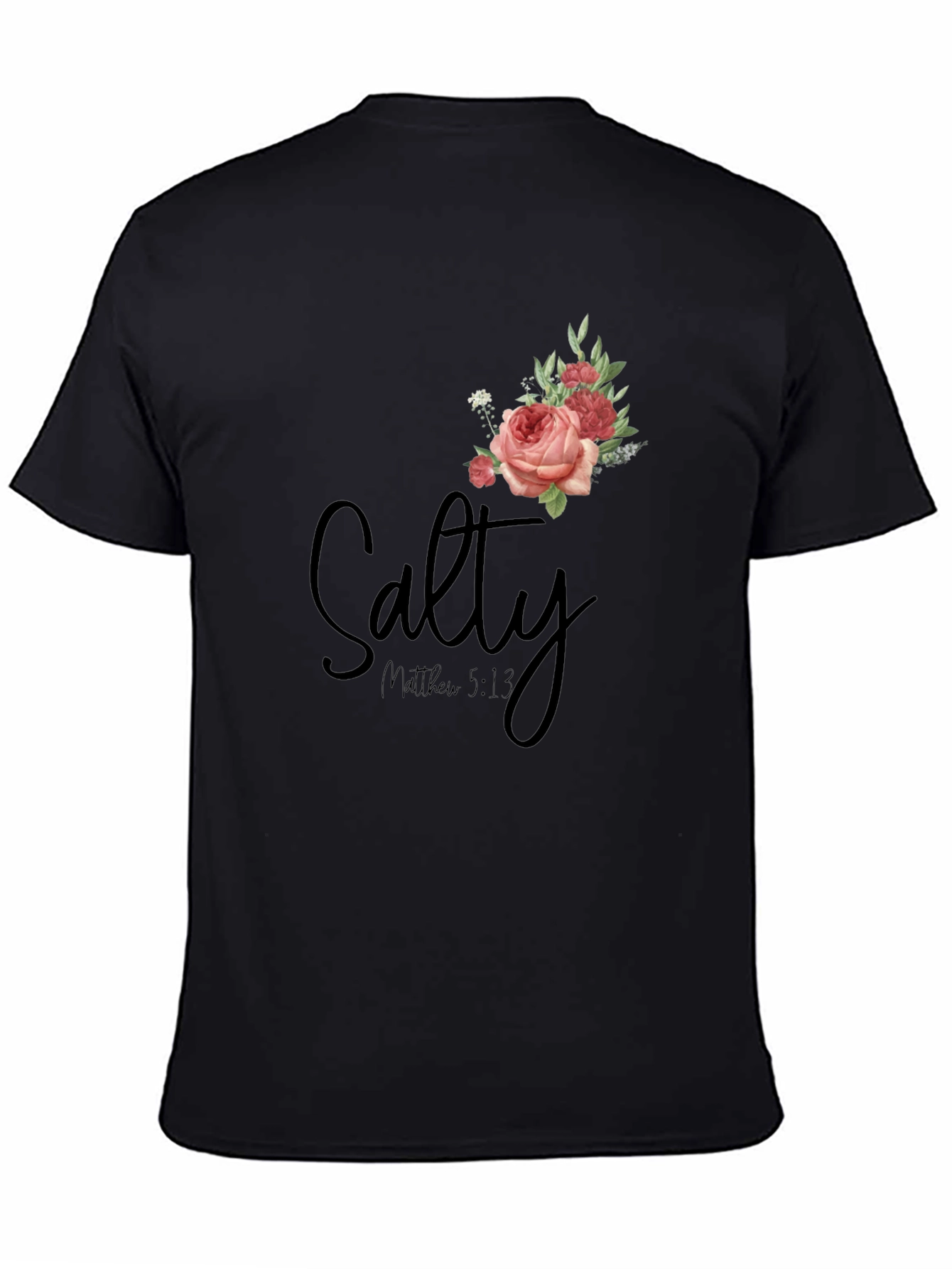 Salty Matthew 5:13 Rose Graphic T-Shirt