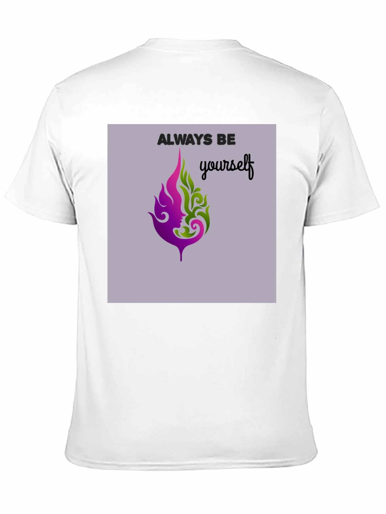 Always Be Yourself Graphic Tee - Unisex