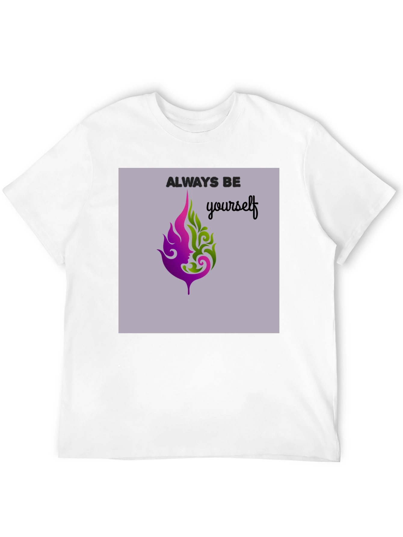 Always Be Yourself Graphic Tee - Unisex