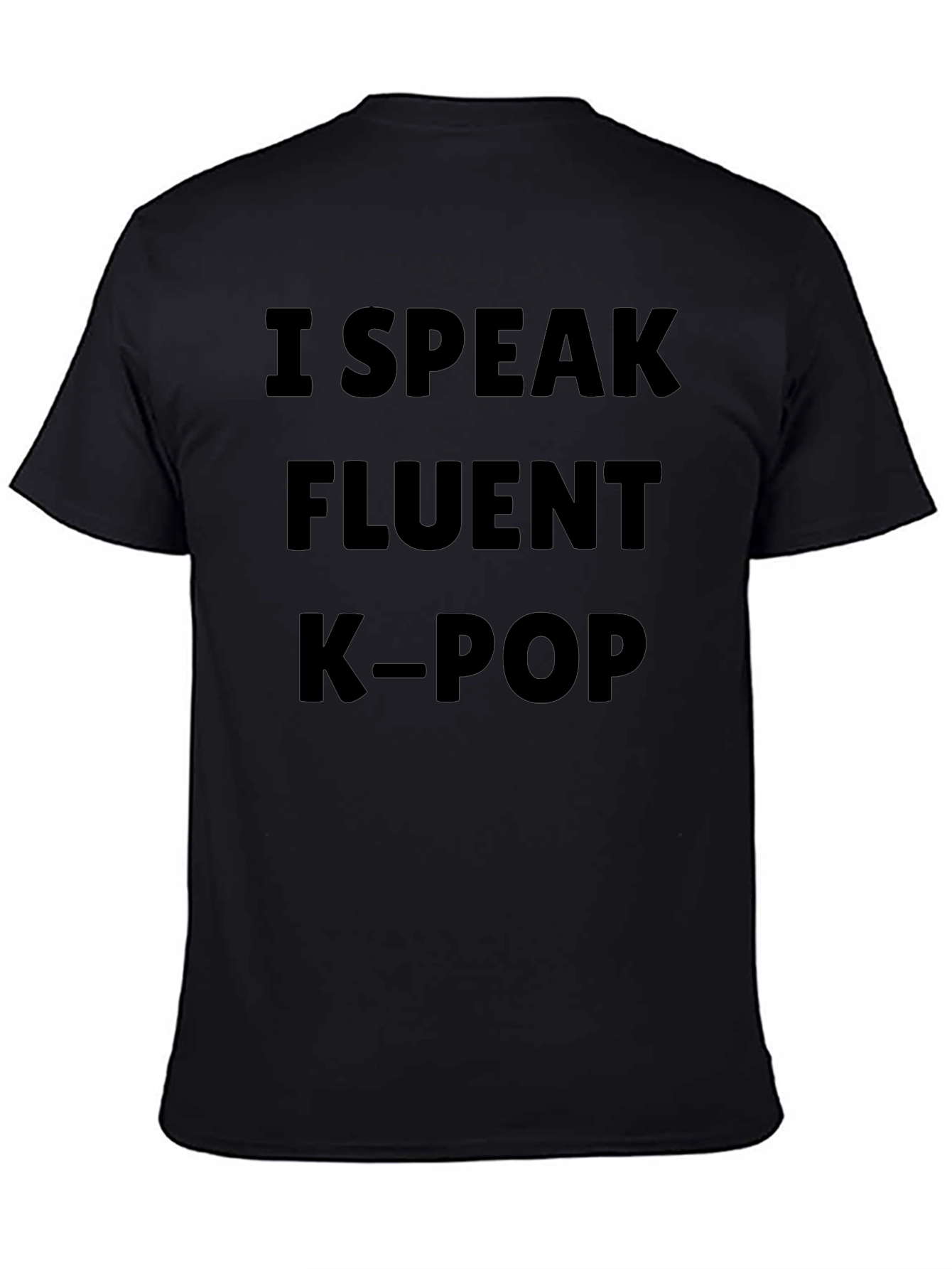 I Speak Fluent K-Pop Black T-Shirt
