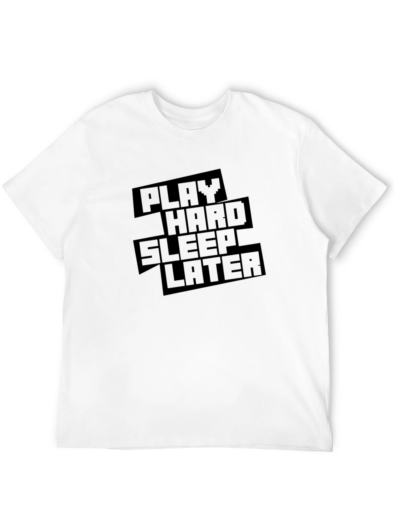 Play Hard Sleep Later Black T-Shirt